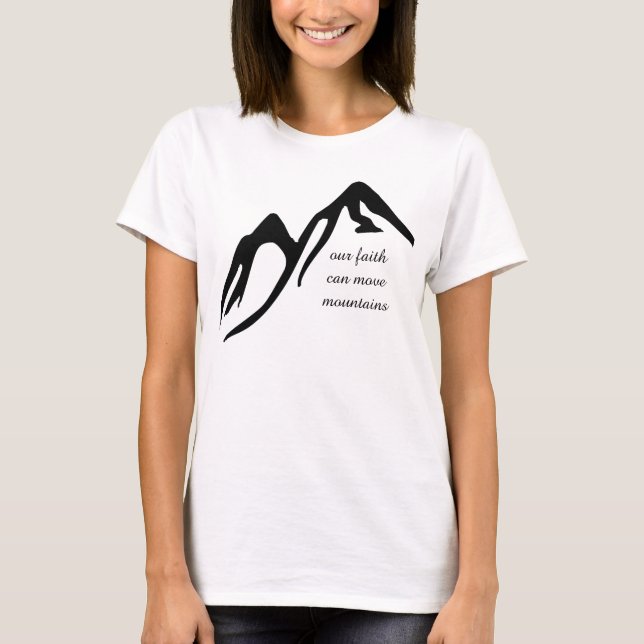 T-shirt Notre foi peut déplacer des montagnes (Devant)