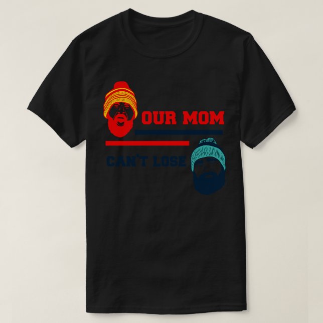 T-shirt Notre mère ne peut pas perdre (Design devant)
