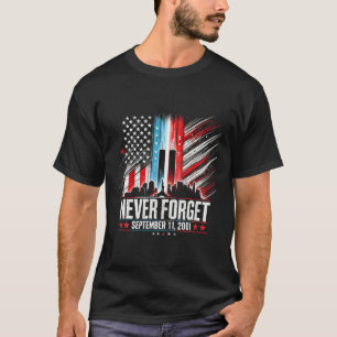T-shirt N'oubliez jamais le 11 septembre 2001 Memorial Day