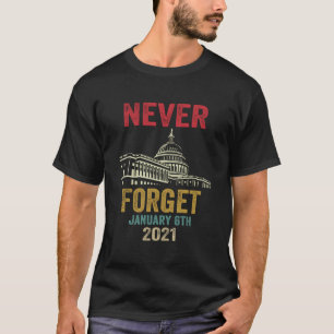 T-shirt N'Oubliez Jamais Le 6 Janvier 2021 En Perte