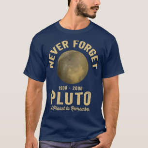 T-shirt N'oubliez jamais Pluton Une planète à retenir