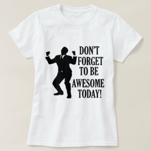 T-shirt N'oubliez pas d'être génial