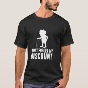 T-shirt N'oubliez pas ma remise Drôle Vieux Gag long