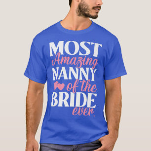 T-shirt Nounou la plus incroyable de la mariée