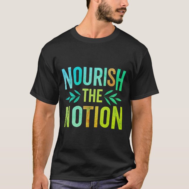 T-shirt Nourrir la Notion (Devant)