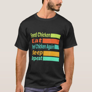 T-shirt Nourrir PouleàNourrir Poule Encoreendormirsans fin