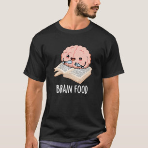 T-shirt Nourriture du cerveau amusant Anatomie jeu de mots