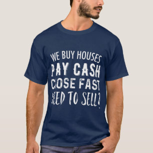 T-shirt Nous Achetons Maisons Payez En Espèces Fermer Imm