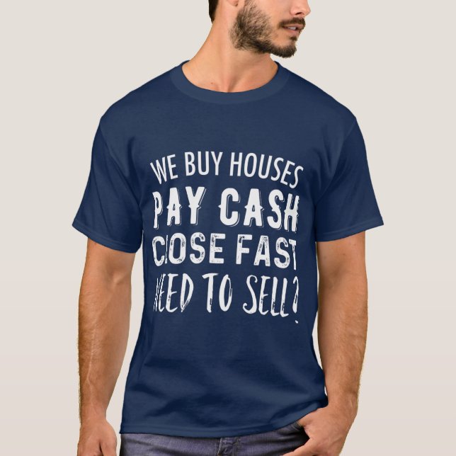 T-shirt Nous Achetons Maisons Payez En Espèces Fermer Immo (Devant)