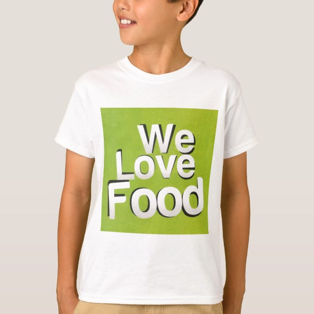 T-shirt Nous aimons la nourriture (Devant)