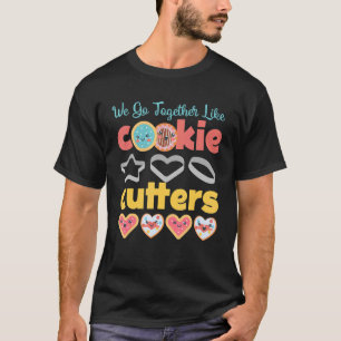 T-shirt Nous Allons Ensemble Comme Des Cookies Cutters
