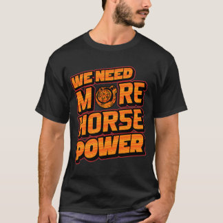 T-shirt Nous avons besoin de plus de puissance Tee Turbo G