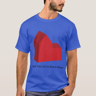 T-shirt Nous avons construit cette ville sur Rock Wheat bo