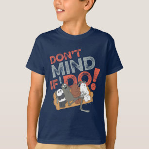 T-shirt Nous Avons Des Ours Nus & Charlie - Ça ne vous dér