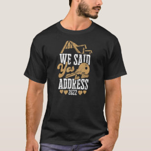 T-shirt Nous avons dit oui à l'adresse 2022 - maison