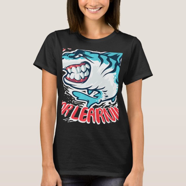 T-shirt Nous Avons Faim Pour Apprendre Le Requin (Devant)