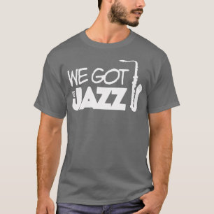 T-shirt Nous avons obtenu le JAZZ blanc