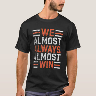 T-shirt Nous avons presque toujours gagné le football du d