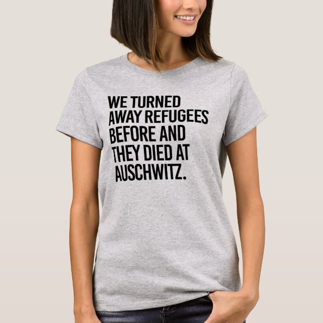 T-SHIRT NOUS AVONS RETOURNÉ LES RÉFUGIÉS AVANT QU'ILS NE M (Devant)