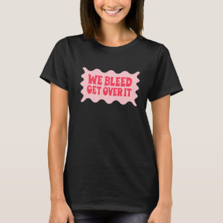 T-shirt Nous avons saigné s'en remettre à la Marche pour l