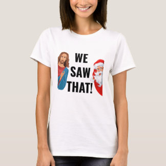 T-shirt Nous Avons Vu Que Jésus Père Noël