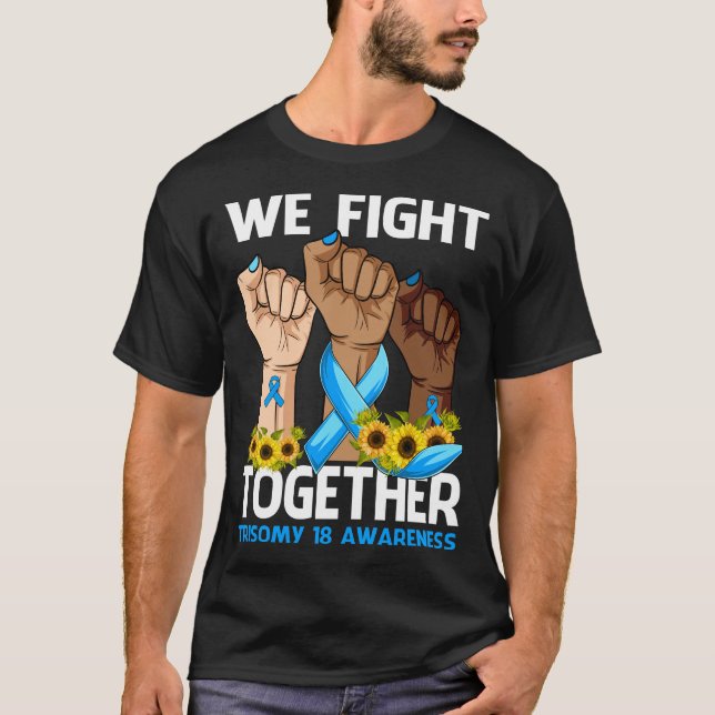 T-shirt Nous combattons ensemble TRISOMIE 18 SENSIBILISATI (Devant)