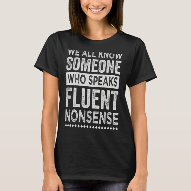 T-shirt Nous Connaissons Tous Quelqu'Un Qui Parle Fluent N (Devant)