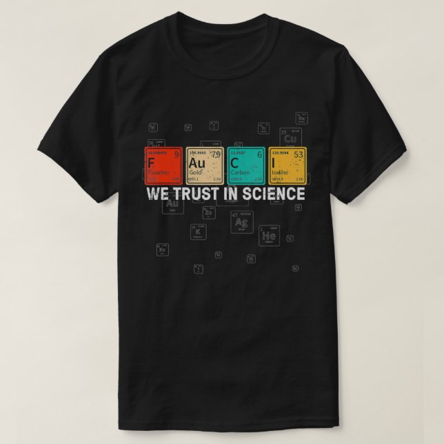 T-shirt Nous faisons confiance à Science Fauci, Science Lo (Design devant)