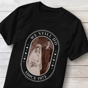 T-shirt Nous faisons toujours 50e anniversaire de mariage