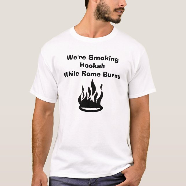 T-shirt Nous fumons des brûlures de HookahWhile Rome (Devant)