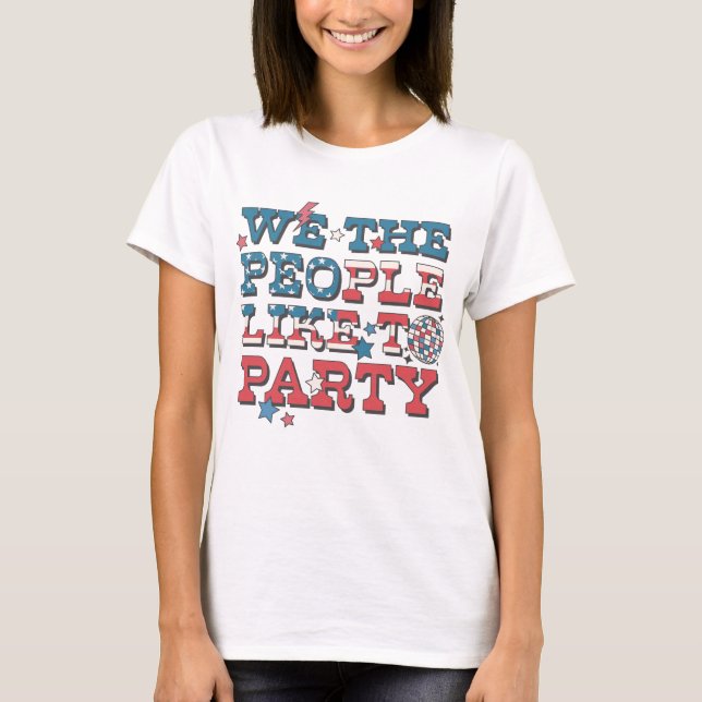 T-shirt Nous, Le Peuple, Aimons Faire La Fête (Devant)