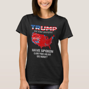 T-shirt Nous, Le Peuple, Avons Parlé De La Carte Des Élect
