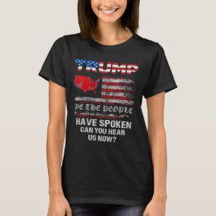 T-shirt Nous, Le Peuple, Avons Parlé Des Élections América