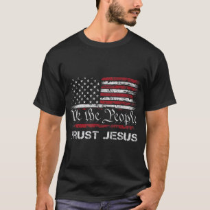 T-shirt Nous Le Peuple Confions En Jésus - Patriotique Chr