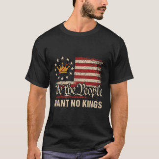 T-shirt Nous Le Peuple Ne Voulons Pas De Rois En Amérique