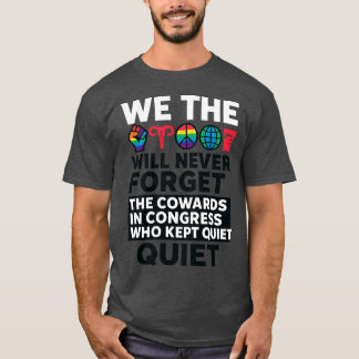 T-SHIRT NOUS, LE PEUPLE N'OUBLIERONS JAMAIS LES COWARDS À