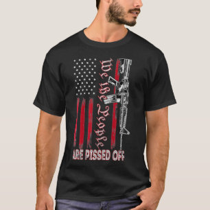 T-shirt Nous, le peuple, sommes en colère contre l'Amériqu