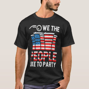 T-shirt Nous Les Gens Aiment Faire La Fête Boire US Amériq