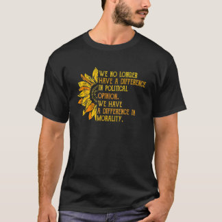 T-shirt Nous n'avons plus de différence d'opinion politiqu