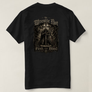 T-shirt Nous ne luttons pas contre la chair et le sang T s