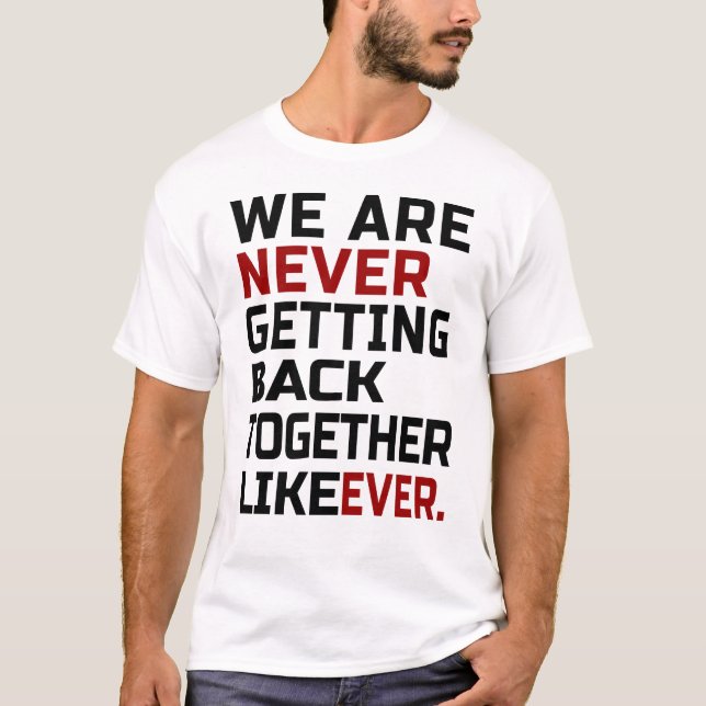 T-shirt nous ne nous réunissons jamais comme jamais (Devant)