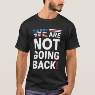T-shirt Nous Ne Reviendrons Pas - Kamala Harris