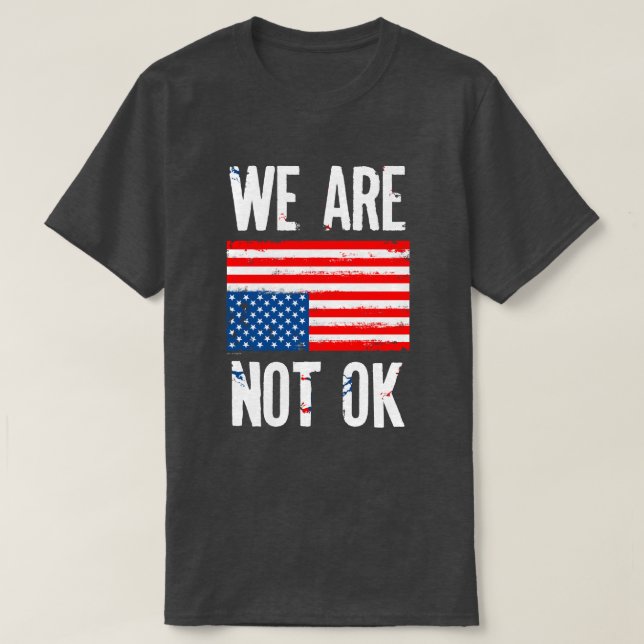 T-shirt Nous Ne Sommes Pas D'Accord À L'Extérieur De La Ma (Design devant)