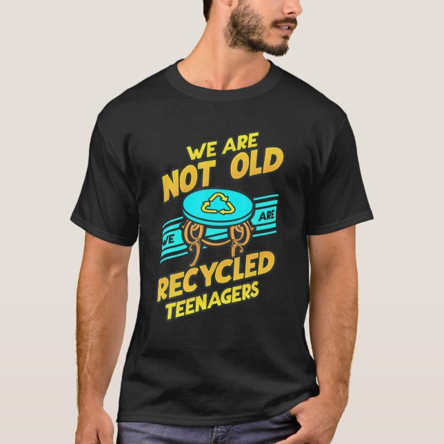 T-shirt Nous Ne Sommes Pas Vieux Nous Sommes Des Adolescen (Devant)