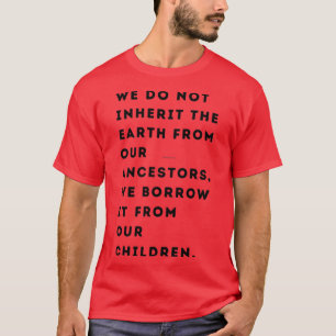 T-shirt Nous n'héritons pas de la Terre de nos ancêtres