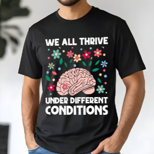 T-shirt Nous nous épanouissons tous dans des conditions di