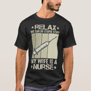 T-shirt Nous Pouvons Faire Des Stupides Si Ma Femme Est In