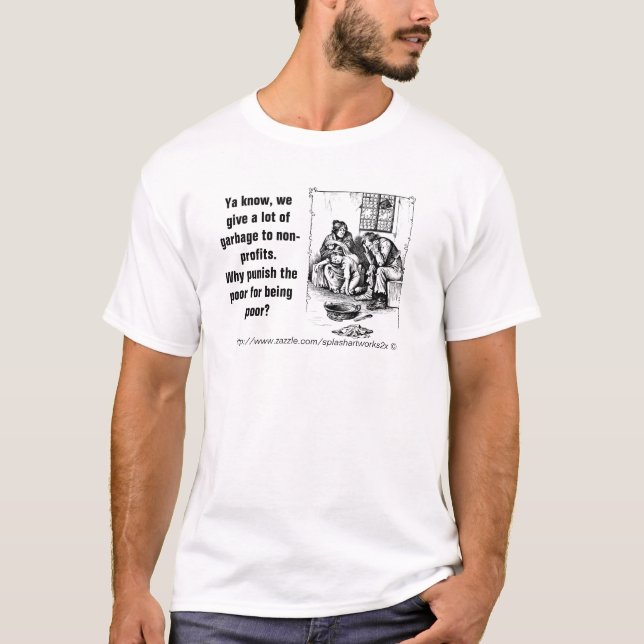 T-shirt Nous punissons les pauvres avec les ordures que no (Devant)