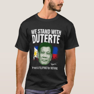 T-shirt Nous sommes avec Duterte Philippines Pinoy Philipp