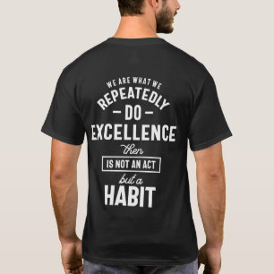 T-shirt Nous Sommes Ce Que Nous Faisons À Plusieurs Repris